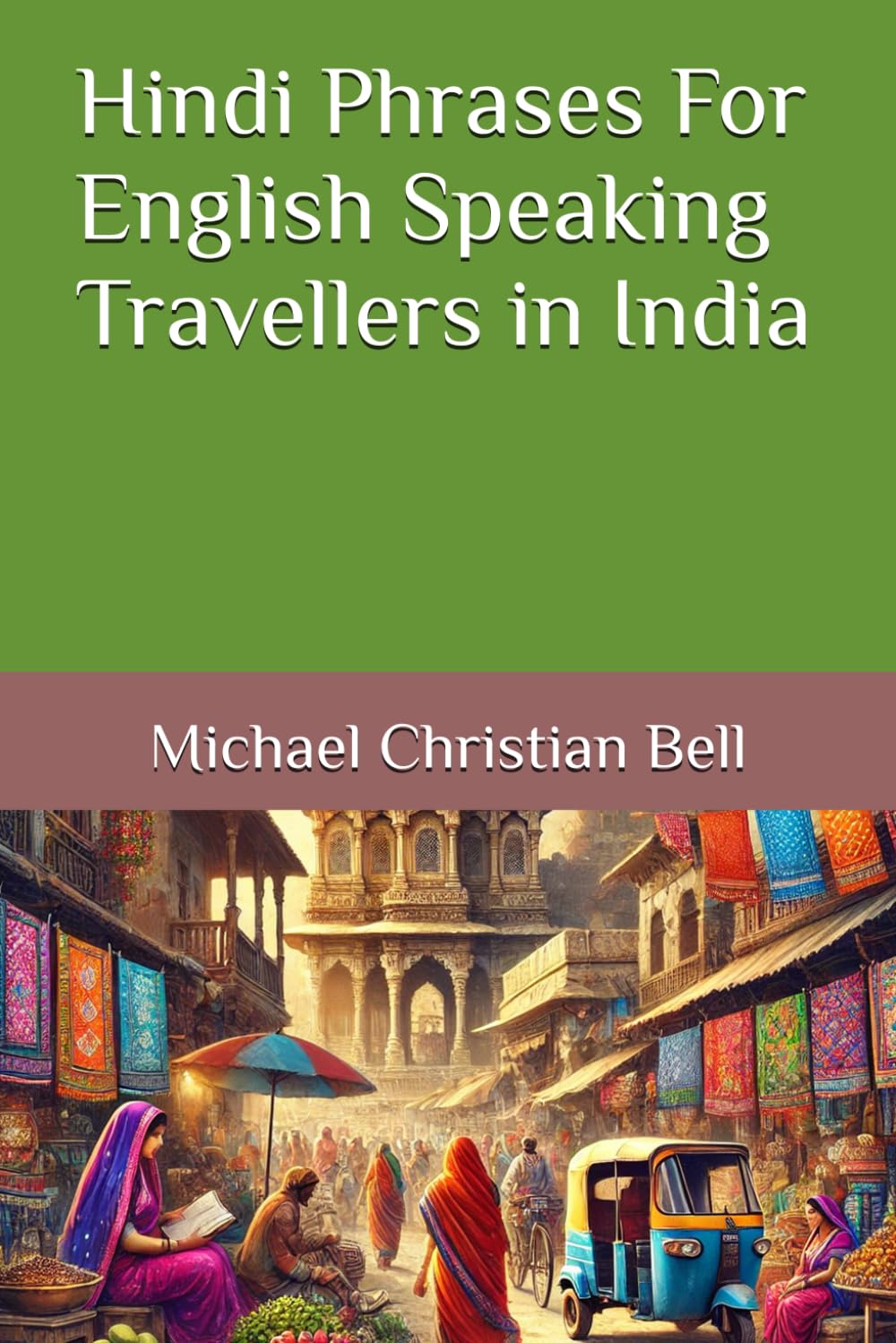 Hindi Phrases For English Speaking Travellers in India