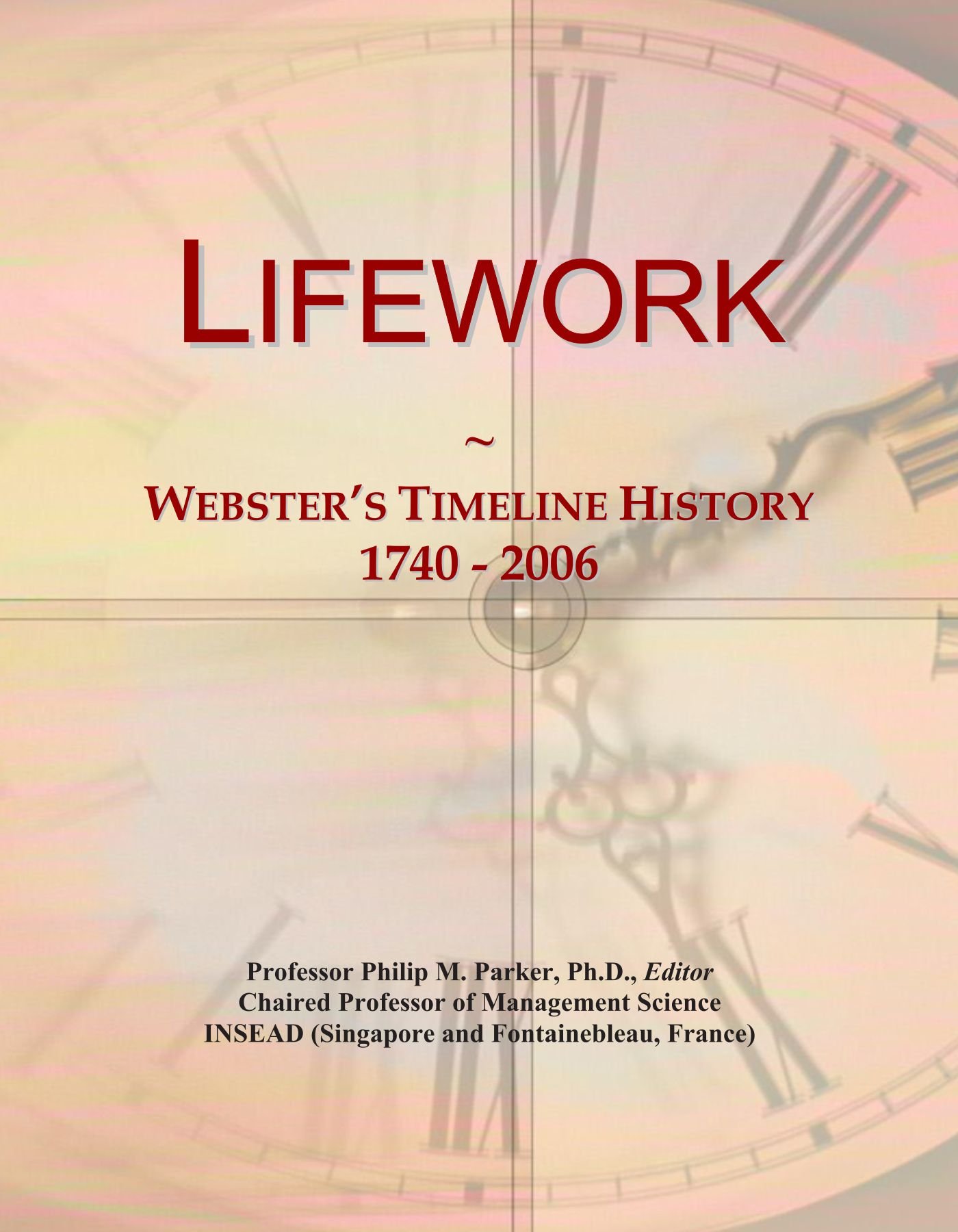 Lifework: Webster's Timeline History, 1740 - 2006