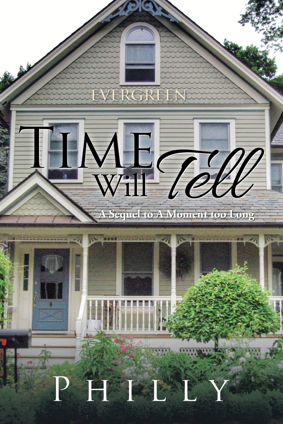 Time Will Tell: A Sequel to A Moment too Long