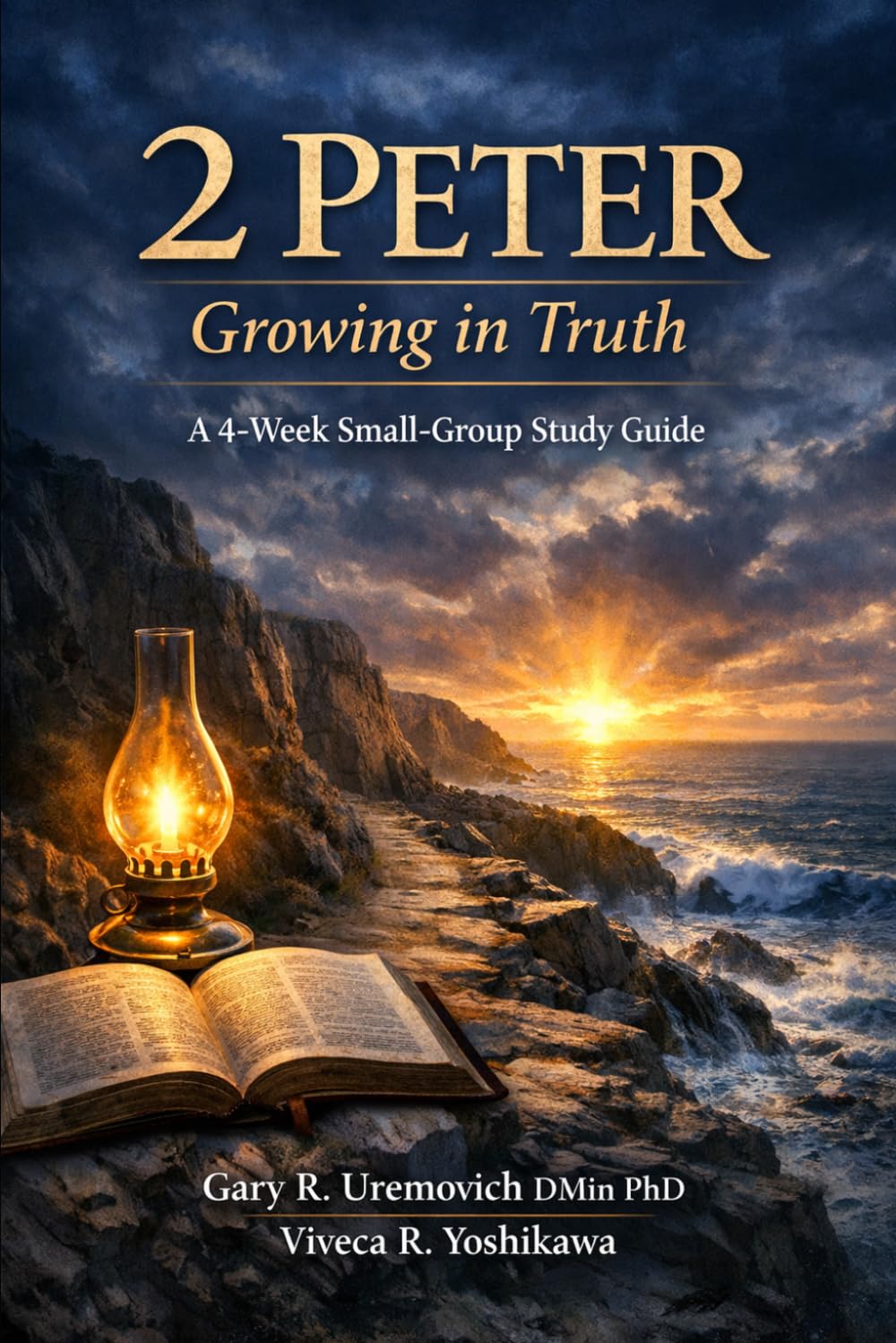 2 Peter: Growing in Truth: 4-Week Small Group Bible Study