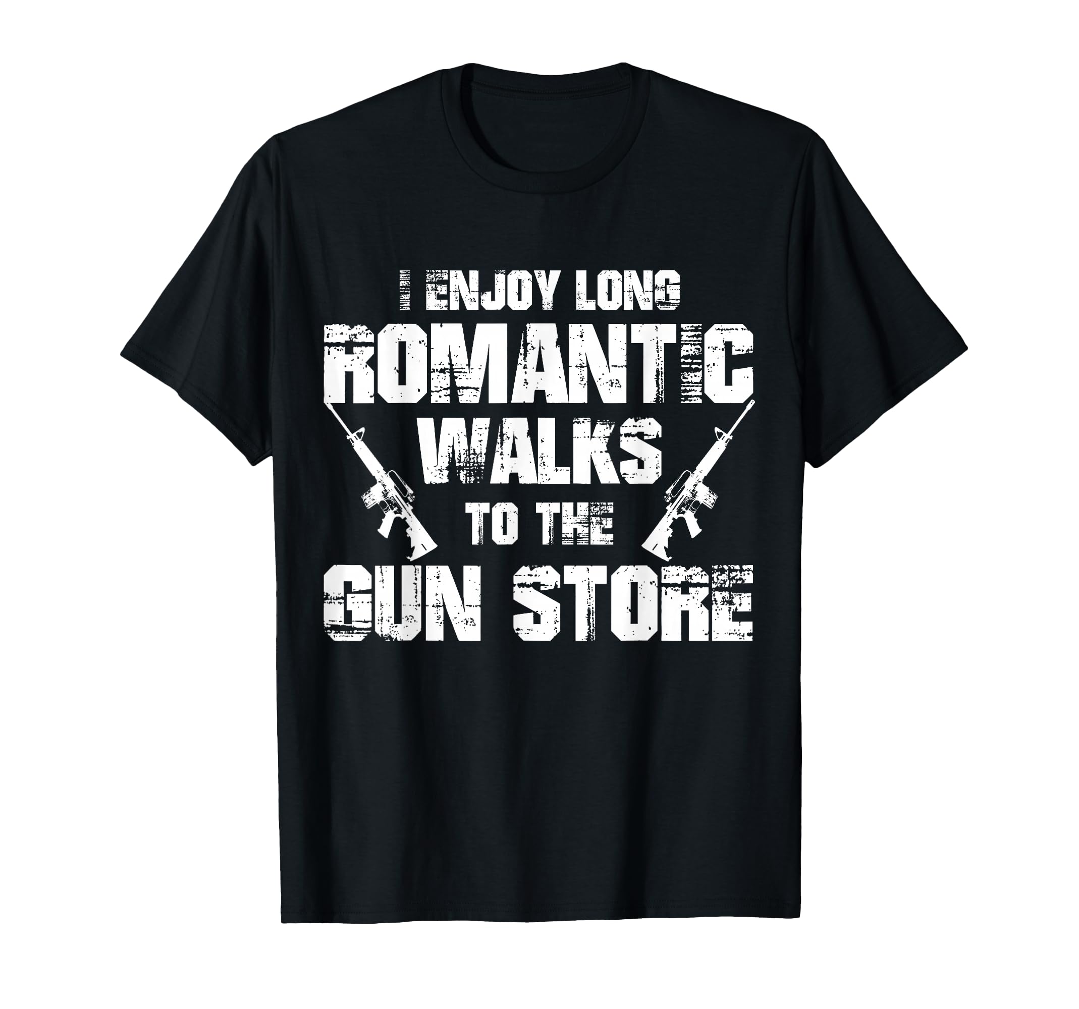Photo 1 of I Enjoy Long Romantic Walks to the Gun Store Funny Gun T-Shirt