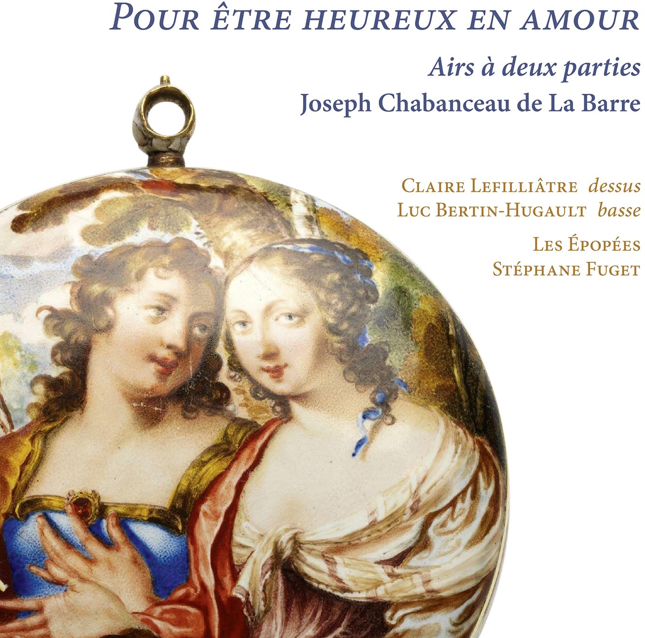 Joseph Chabanceau de La Barre: Pour être heureux en amour