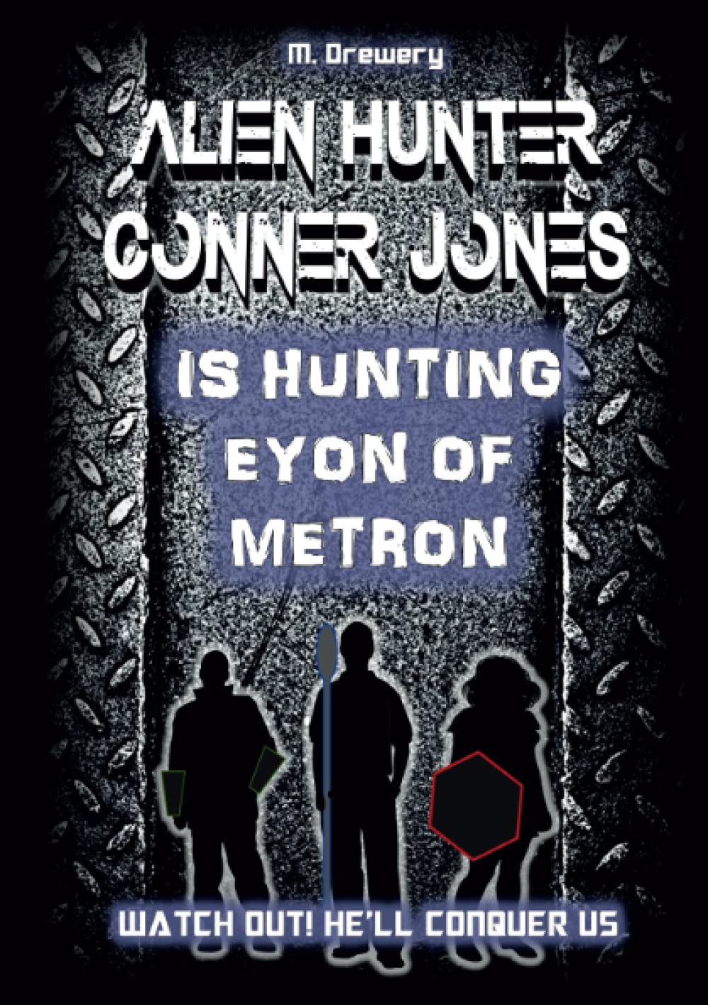 Alien Hunter Conner Jones - Eyon of Metron