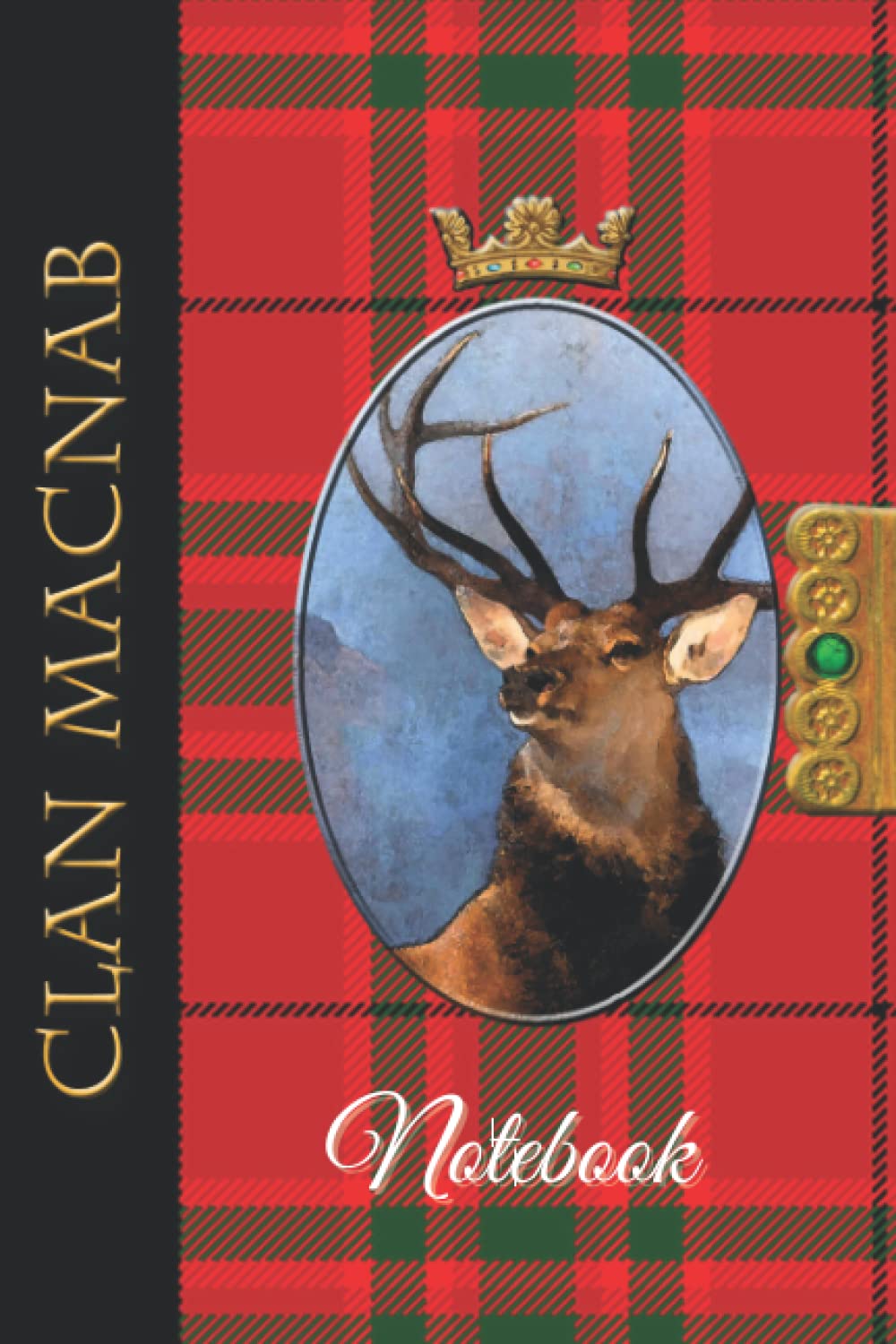 Independently published The Clan Tartans of Scotland Collection - Monarch of the Glen Edition - MACNAB TARTAN NOTEBOOK: A beautifully designed soft cover 120 page blank lined ... Scottish themed gift for any occasion.