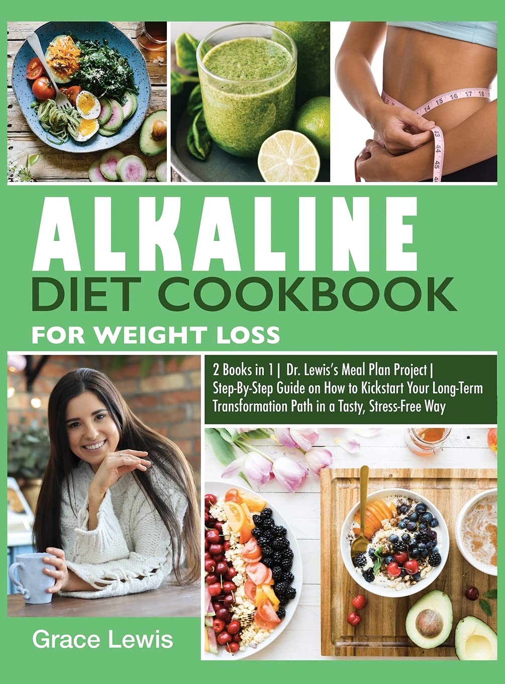 Alkaline Diet Cookbook for Weight Loss: 2 Books in 1| Dr. Lewis's Meal Plan Project| Step-By-Step Guide on How to Kickstart Your Long-Term Transformation Path in a Tasty, Stress-Free Way (6)