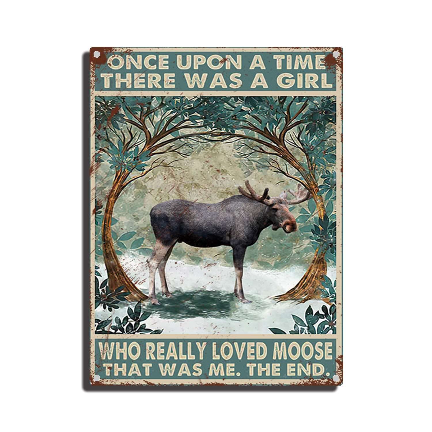 peiyeety Once Upon A Time A Girl Who Really Loved Moose Tin Sign - Metal Wall Decor for Garden, Bars, Restaurants, Cafes - 12×16 Inch