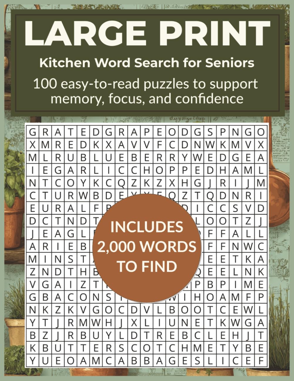 Large Print Kitchen Word Search for Seniors: 100 Easy to Read Puzzles to support Memory, Focus and Confidence--2,000 Words to Find (Large Print Easy Word Search Puzzles for Seniors)