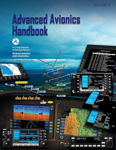 Advanced Avionics Handbook FAA-H-8083-6 (Color Print): IFR Pilot Flight Training Study Guide