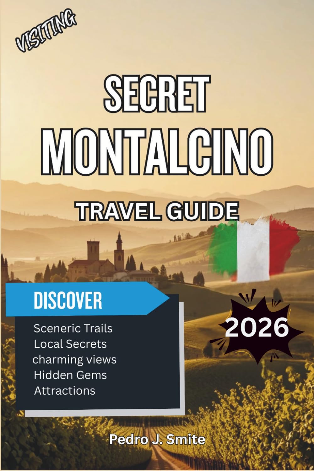 Secret Montalcino 2026: Brunello Wine Tastings, Rolling Hills, and Hidden Tuscan Villages