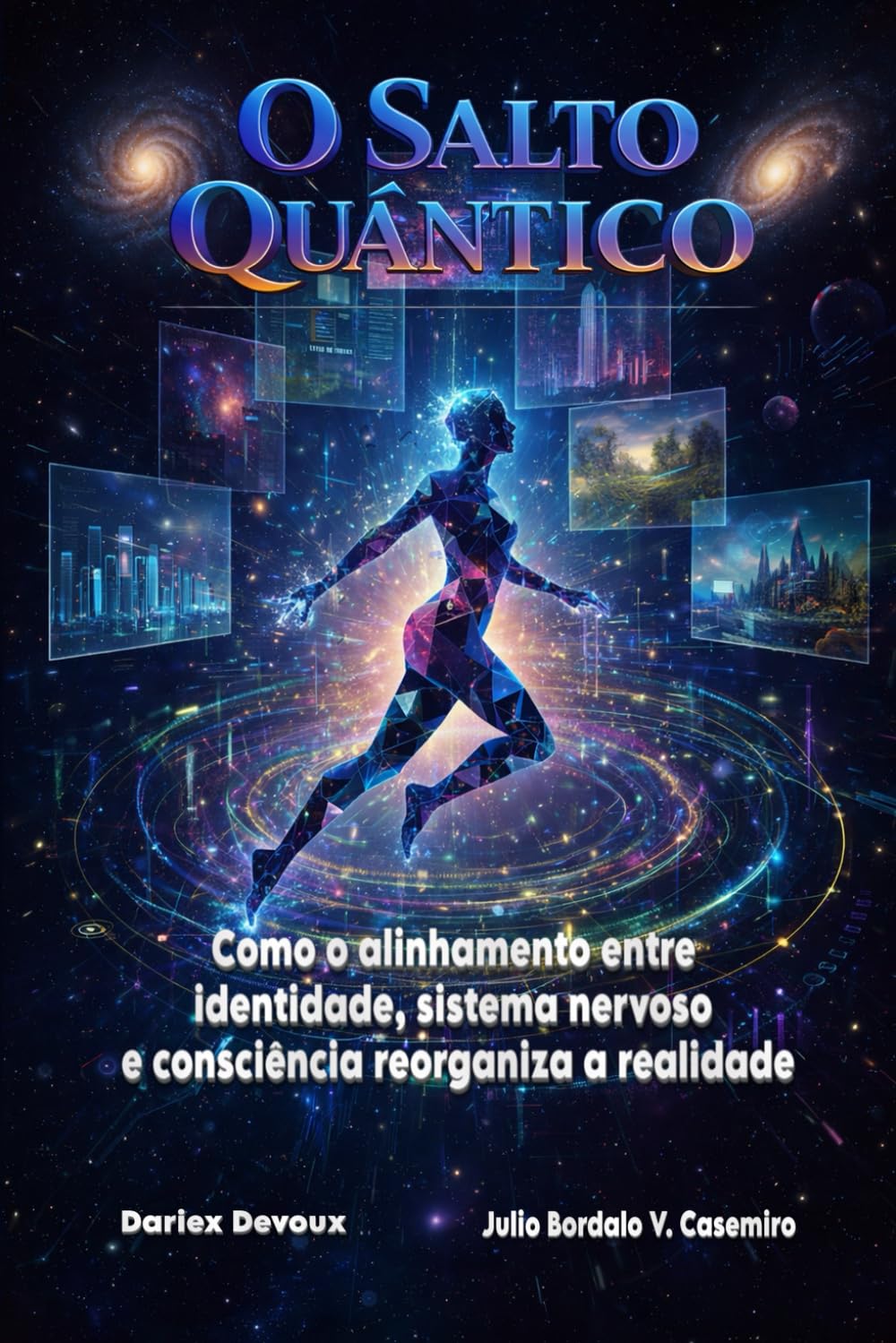 O Salto Quântico: Como o alinhamento entre identidade, sistema nervoso e consciência reorganiza a realidade