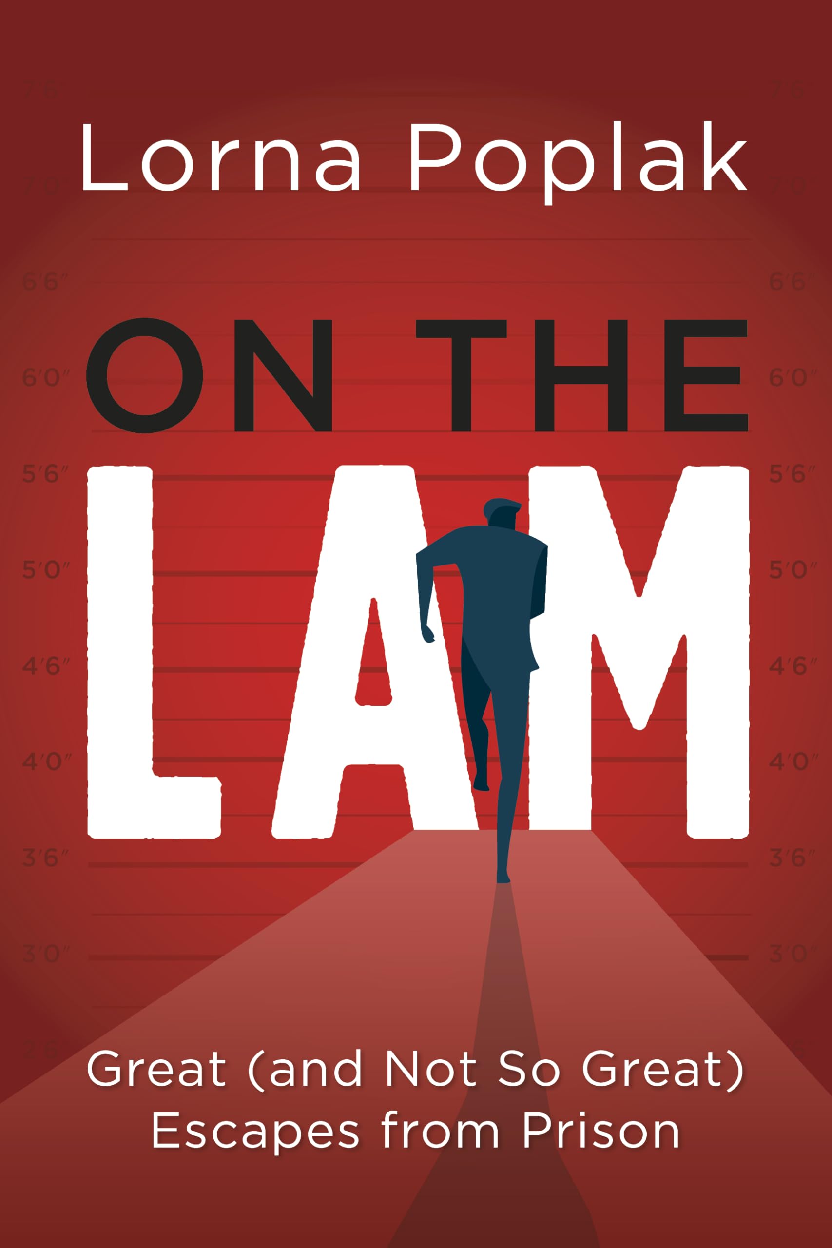 On the Lam: Great (and Not So Great) Escapes from Prison