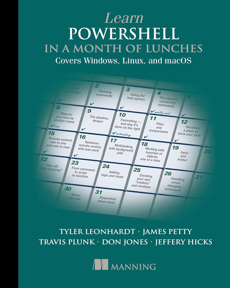 Learn PowerShell in a Month of Lunches, Fourth Edition: Covers Windows, Linux, and macOS