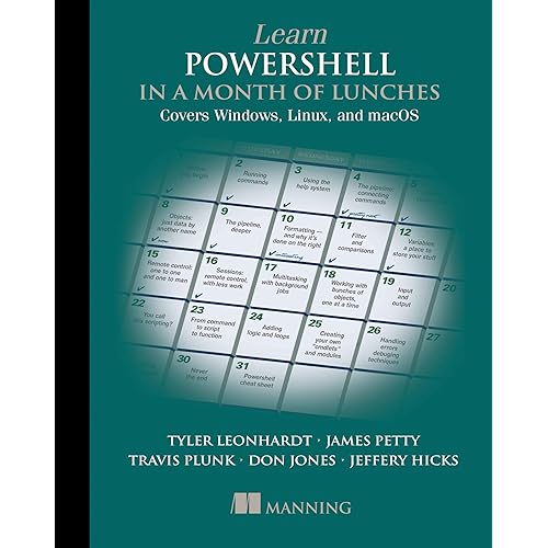 Learn PowerShell in a Month of Lunches, Fourth Edition: Covers Windows, Linux, and macOS