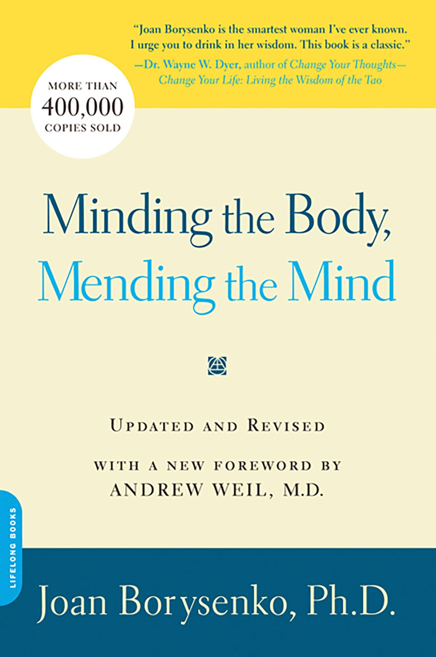 Minding the Body, Mending the Mind By Joan Z. Borysenko