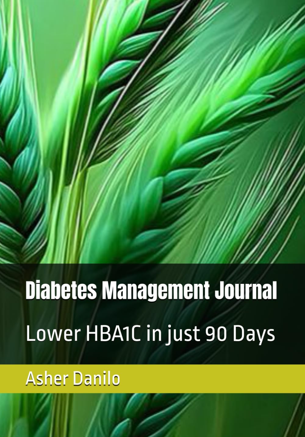 Diabetes Management Journal: Lower HBA1C in just 90 Days