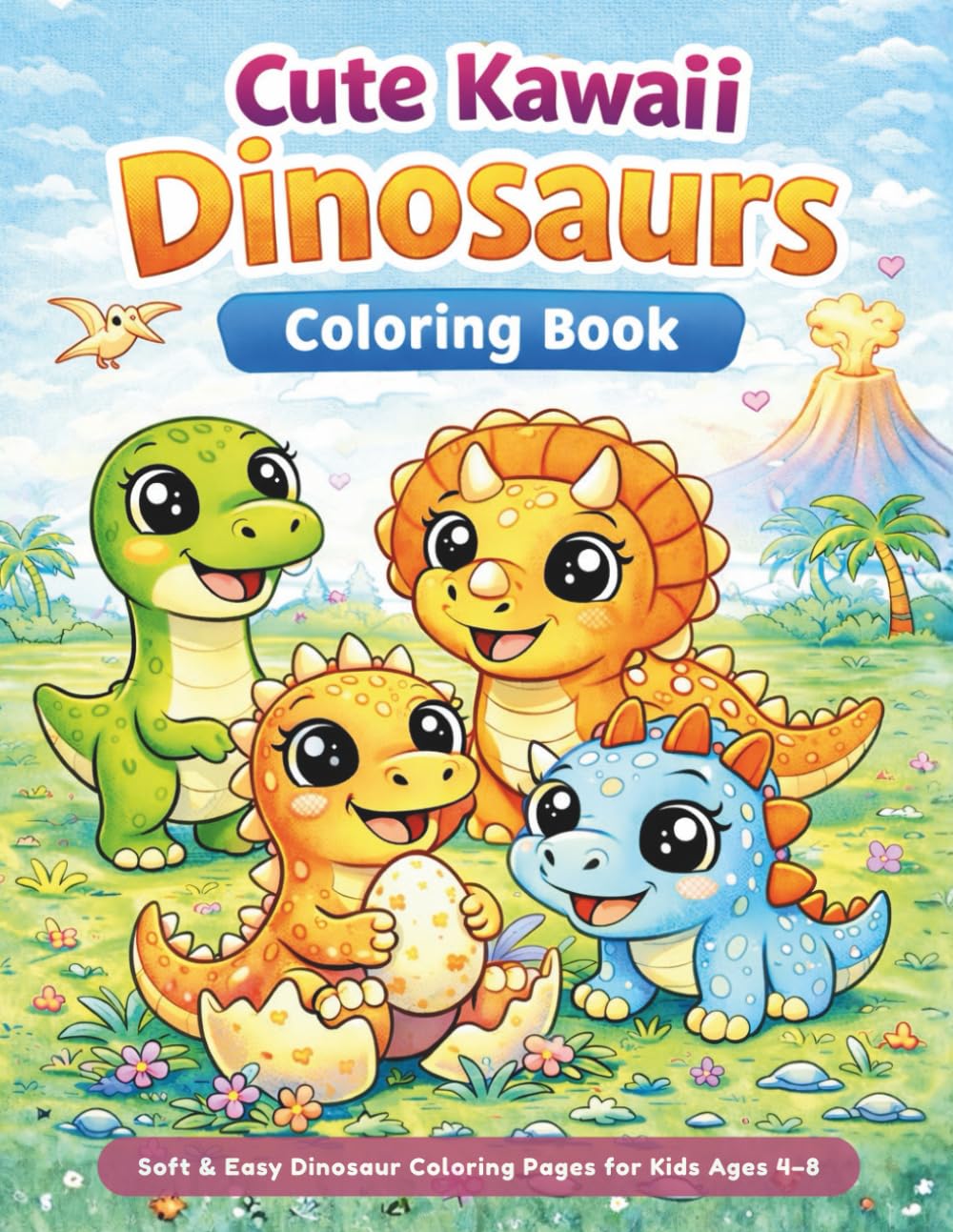 Cute Kawaii Dinosaurs Coloring Book: Soft & Easy Dinosaur Coloring Pages for Kids Ages 4–8
