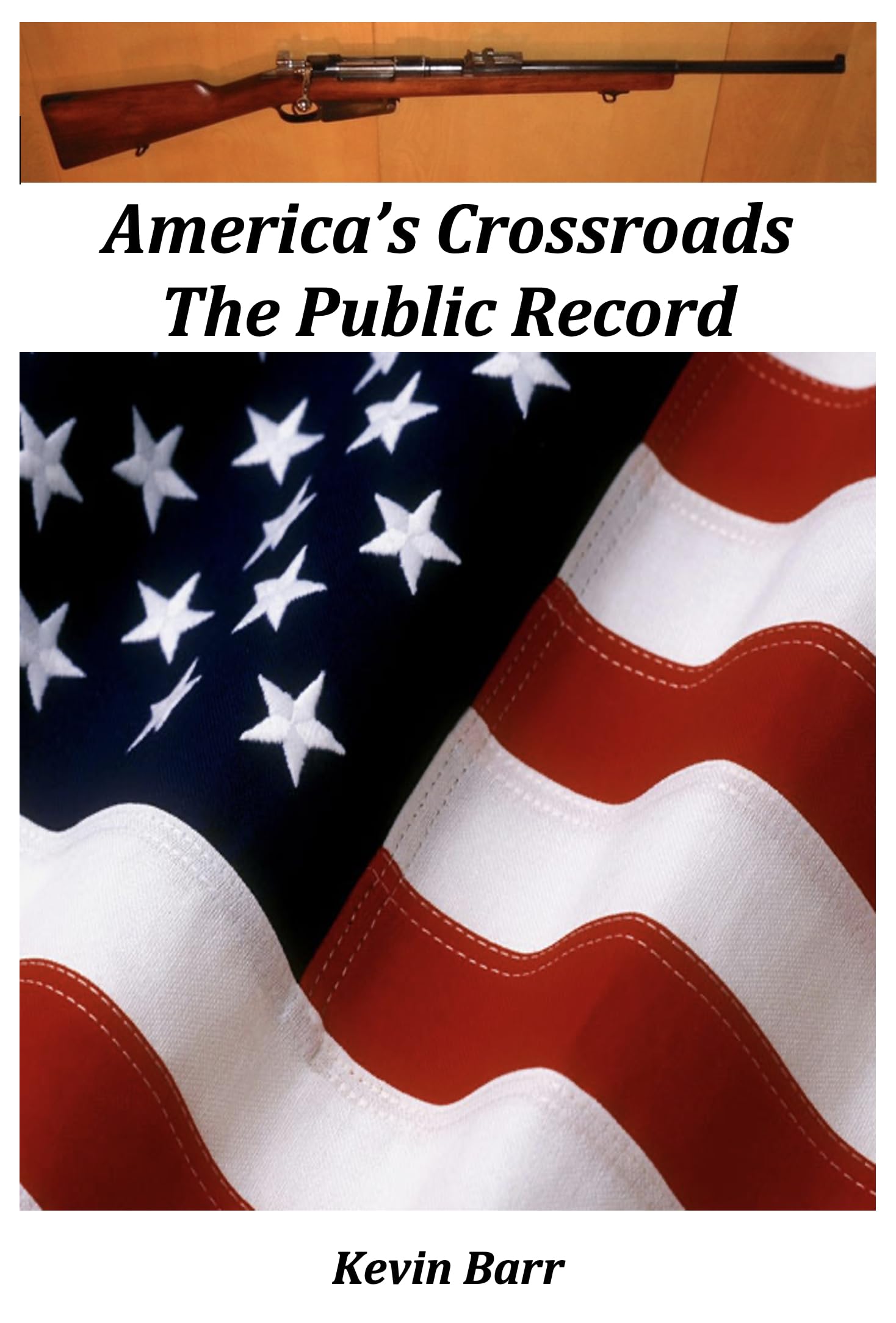 America's Crossroads: The Public Record (America's Crossroads - Kennedy Assassination Book 1)