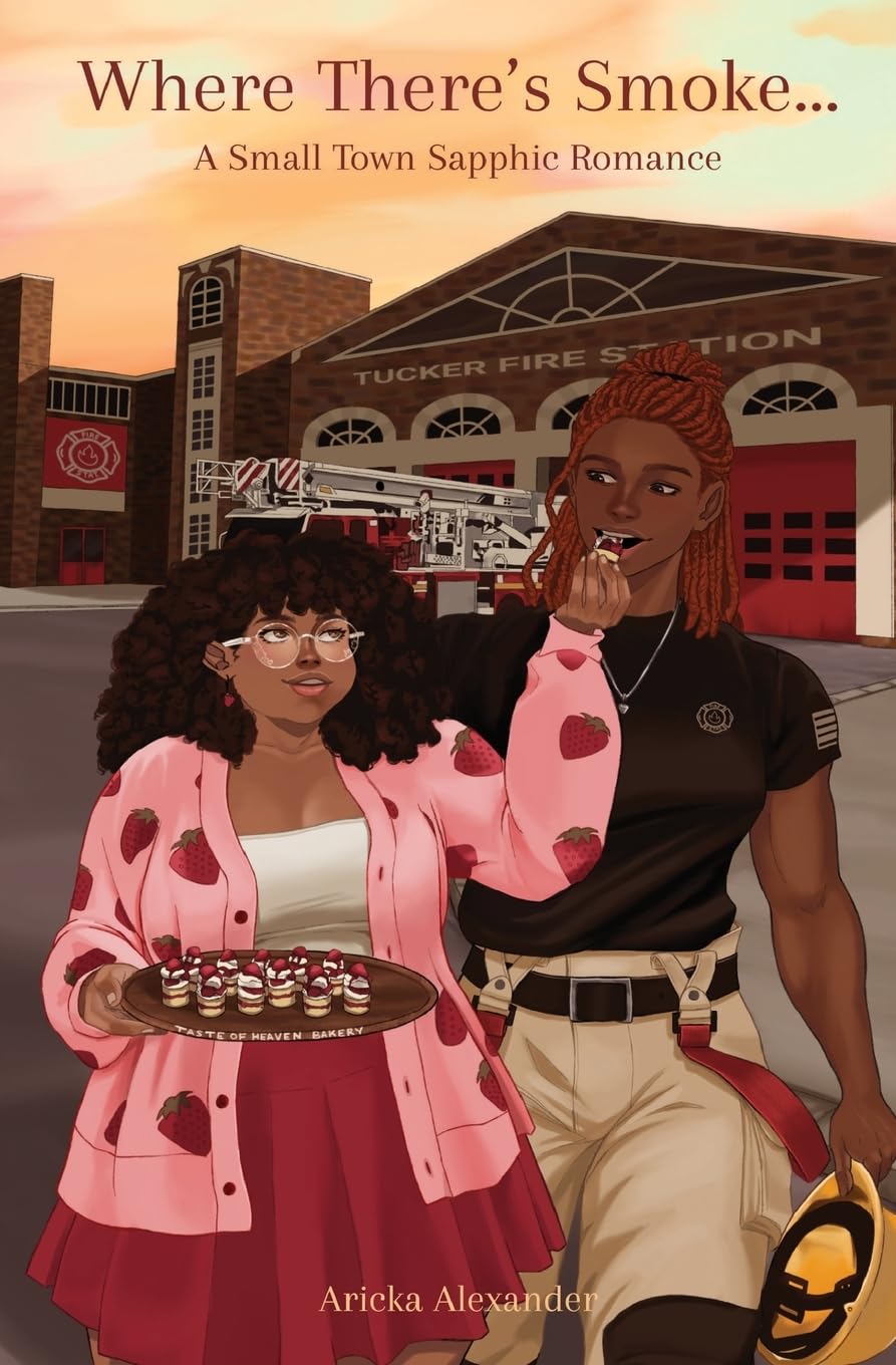 Where There's Smoke...: A Small Town Sapphic Romance