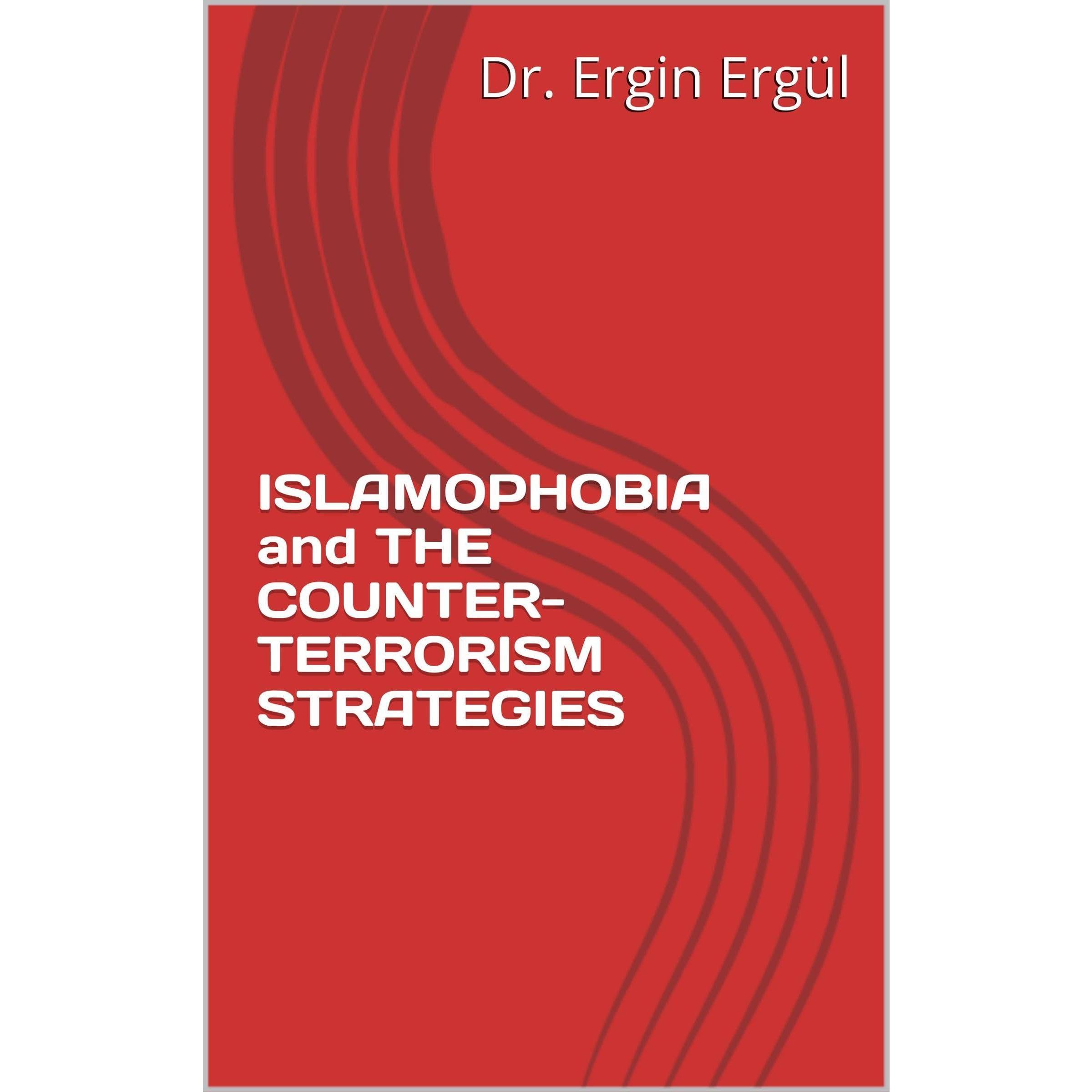ISLAMOPHOBIA and THE COUNTER-TERRORISM STRATEGIES
