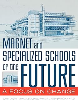 Magnet and Specialized Schools of the Future: A Focus on Change