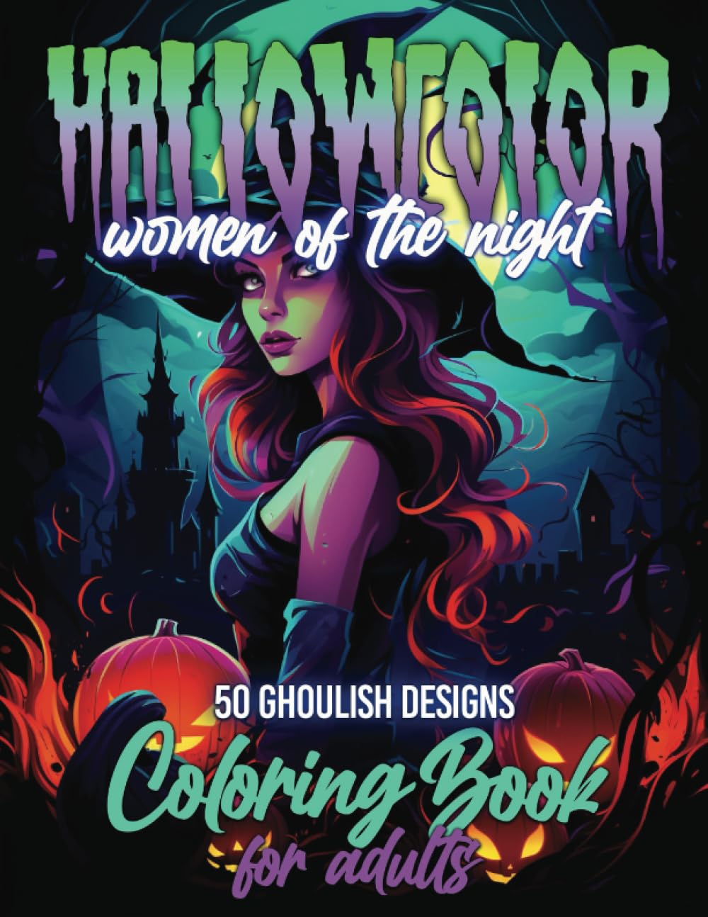 HallowColor Women of the Night Coloring Book for Adults | Witches, Zombies, Ghouls, Skeletons, and Frightful Banshees | 50 Halloween Designs | 8.5 x ... Adult Coloring Book Ghoul-lection)