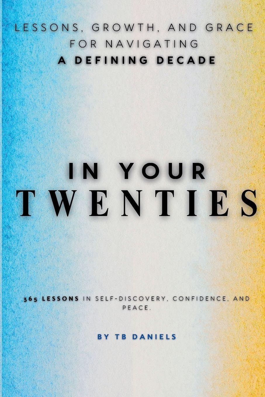 In Your Twenties: Lessons, Growth, and Grace