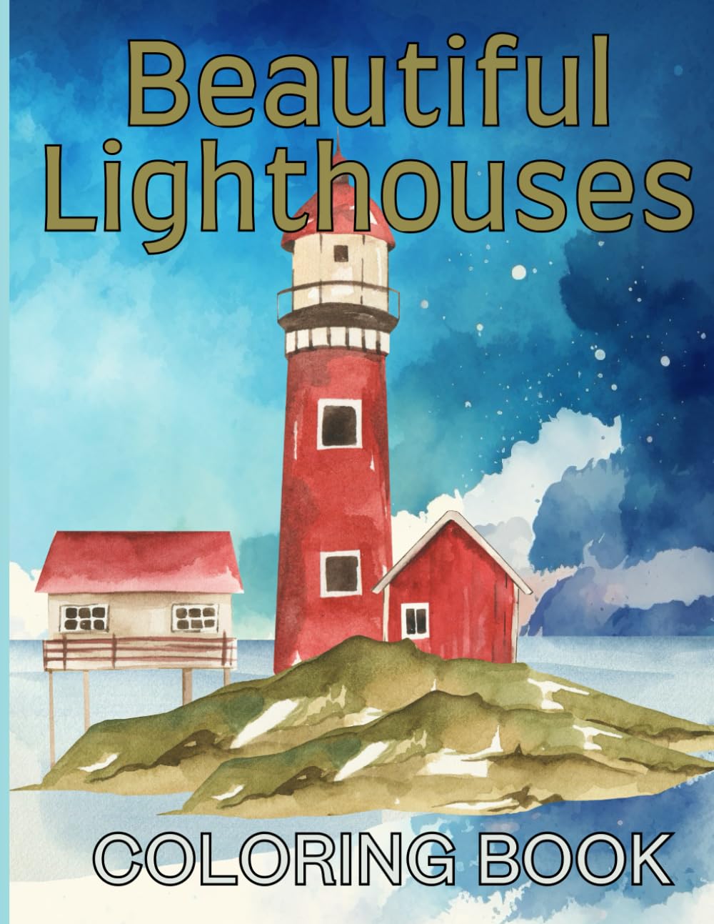 Beautiful Lighthouses: Lighthouse Coloring Book for Kids 9-16