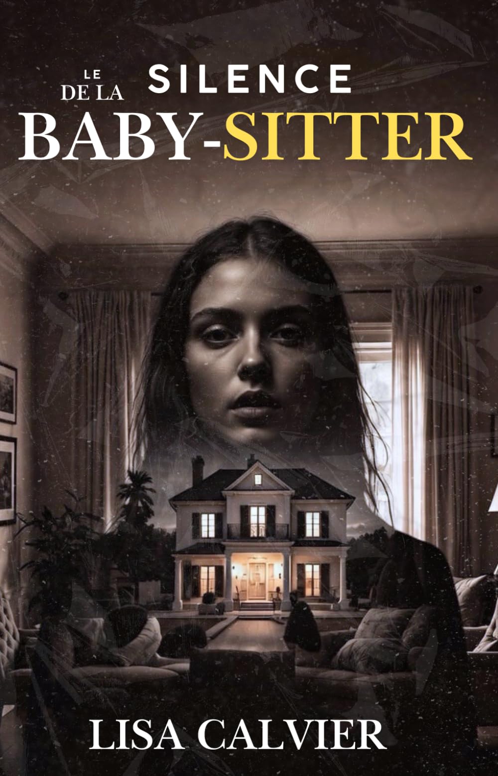 Le Silence de la Baby-sitter: Thriller psychologique addictif