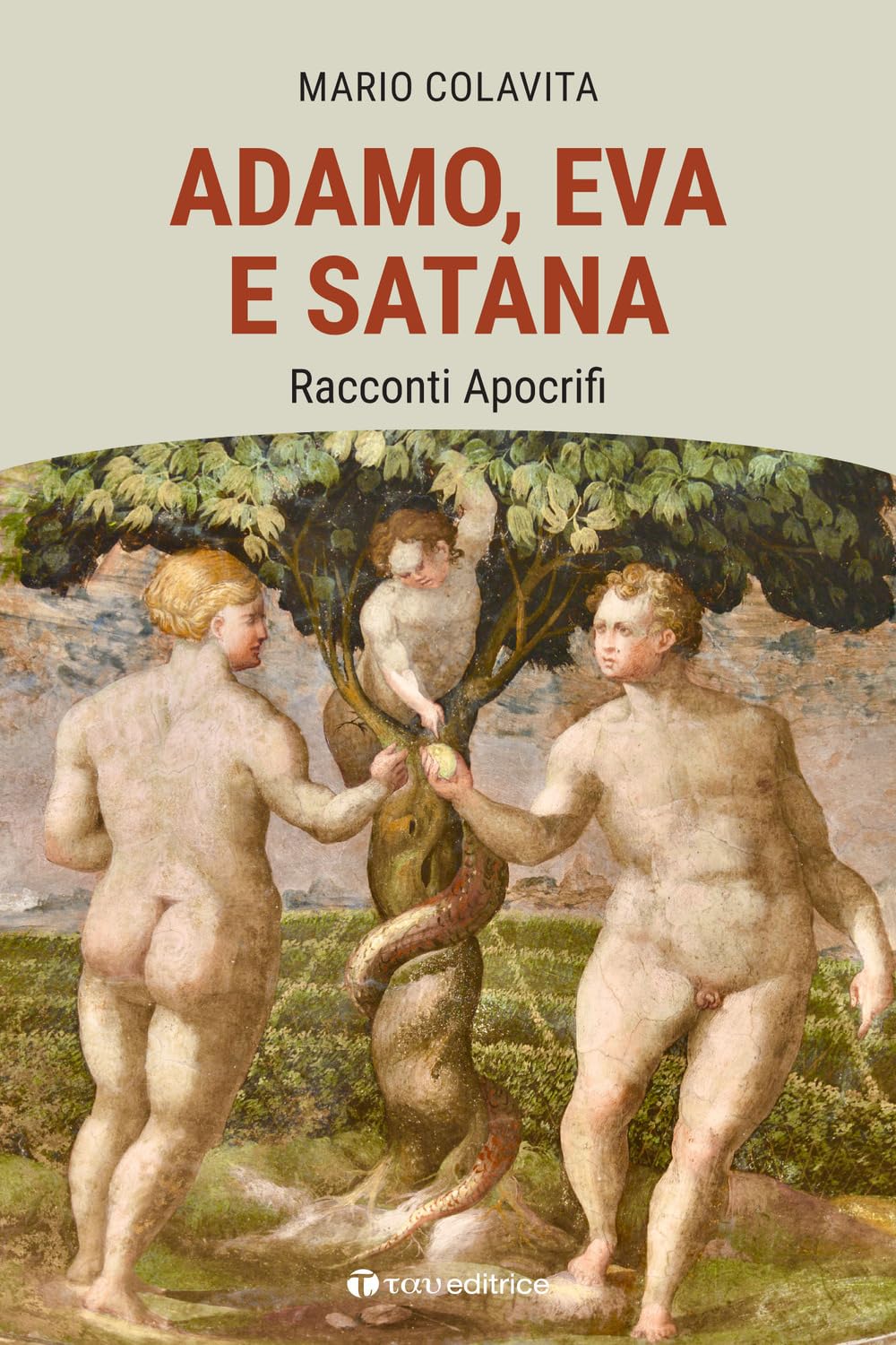 Adamo, Eva E Satana. Racconti Apocrifi - 4