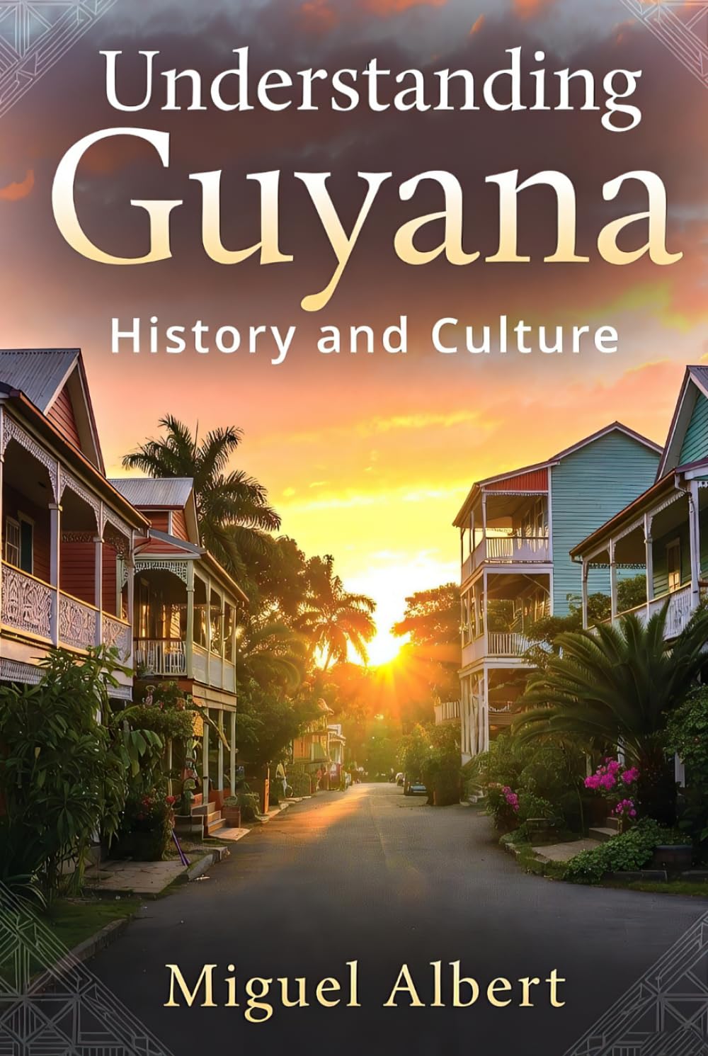 Understanding Guyana: History and Culture