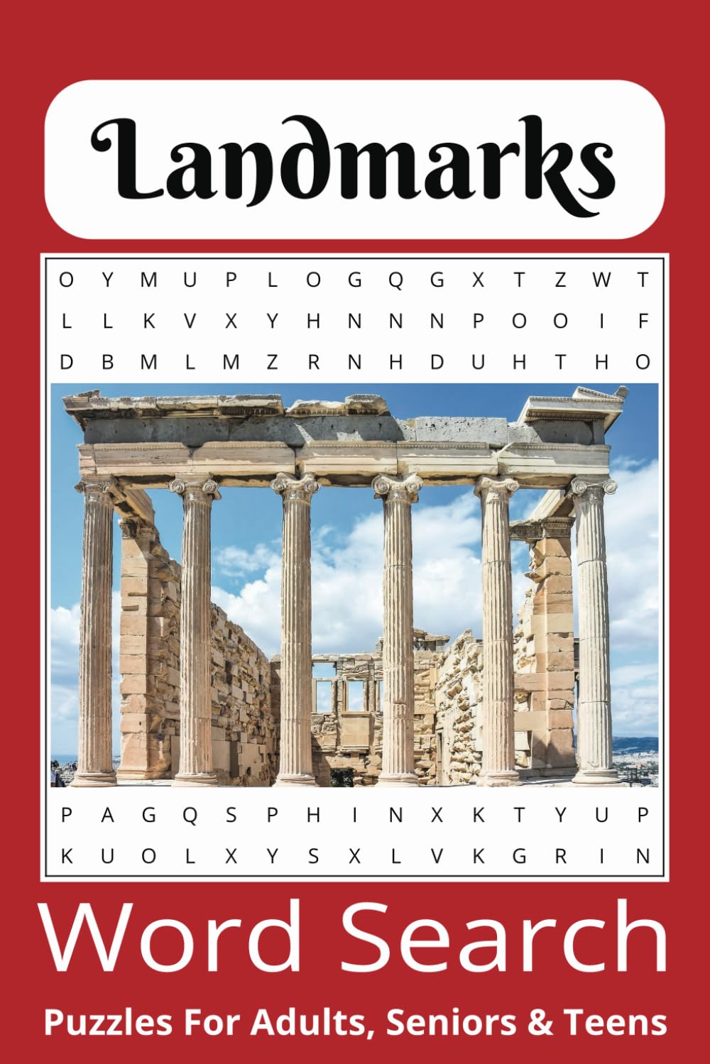 Landmarks Word Search Puzzle Book: Explore Famous Cities, Iconic Monuments & Travel Destinations Around the World | 6x9 inches, 110 pages | 50+ Puzzles... Brain Games for Adults, Teens & Seniors