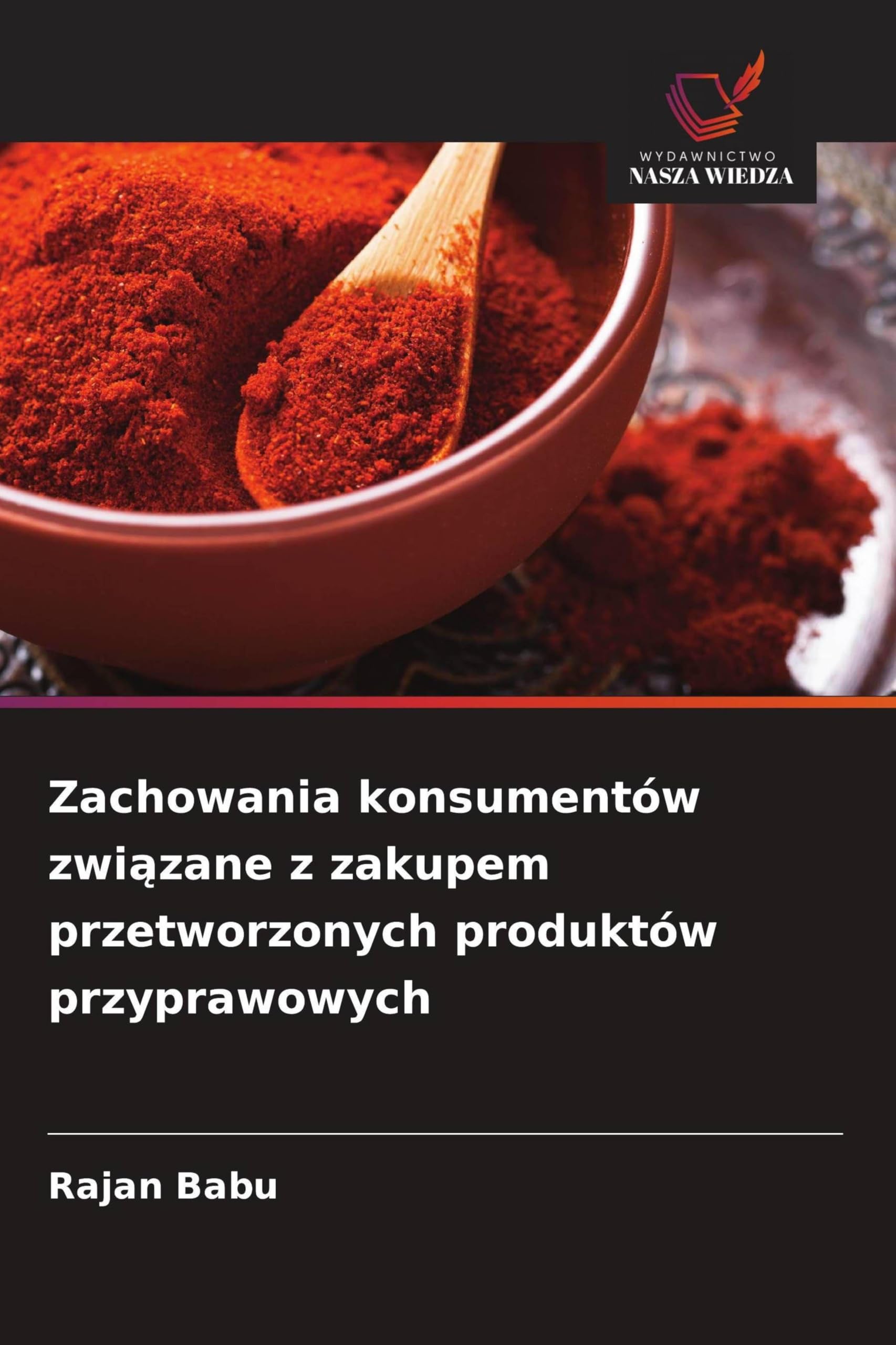 Zachowania konsumentów zwi¿zane z zakupem przetworzonych produktów przyprawowych