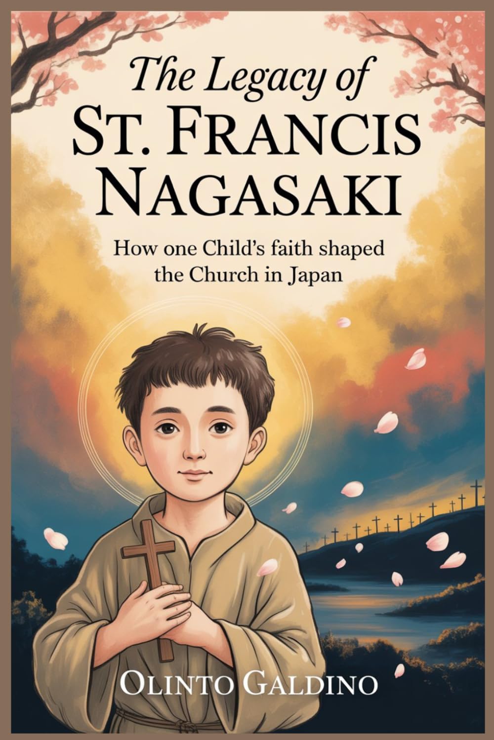 The Legacy of St. Francis Nagasaki (Christian Saints Biographies)