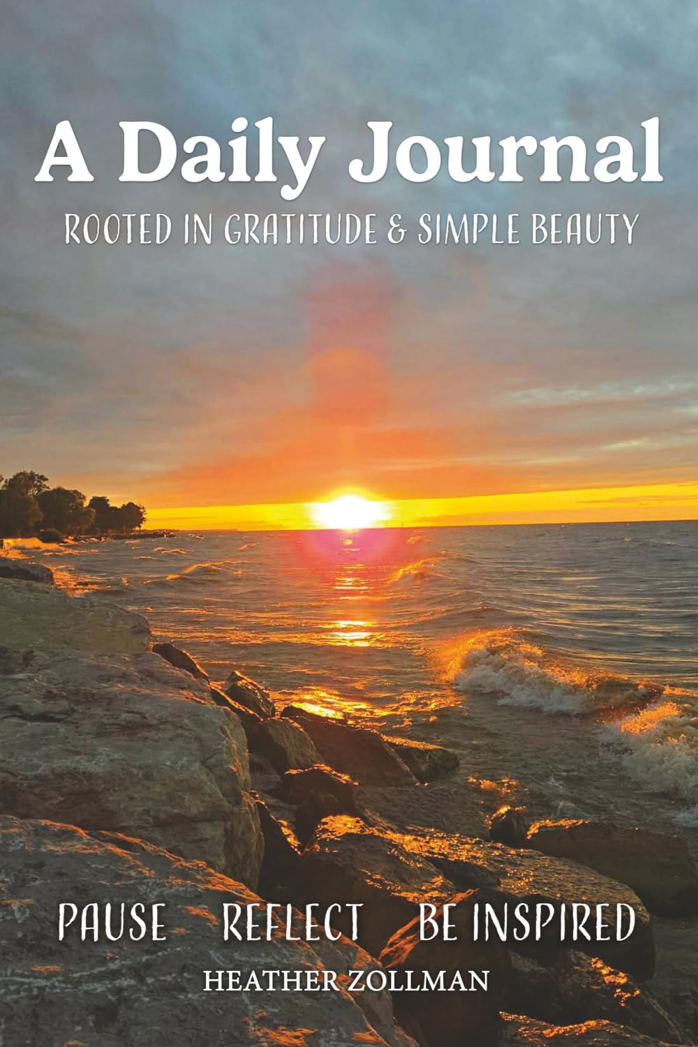 A Daily Journal: Rooted in Gratitude & Simple Beauty