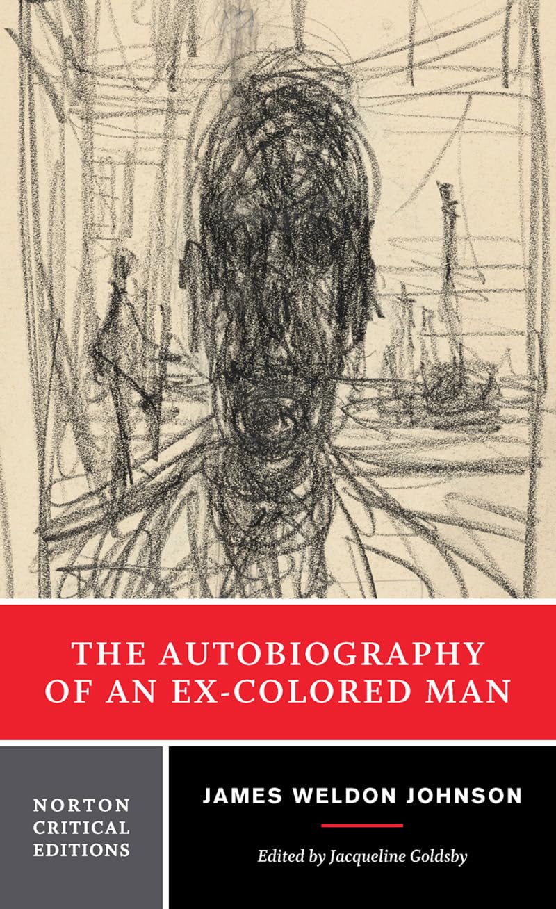 The Autobiography of an Ex-Colored Man (Norton . Johnson, Goldsby**