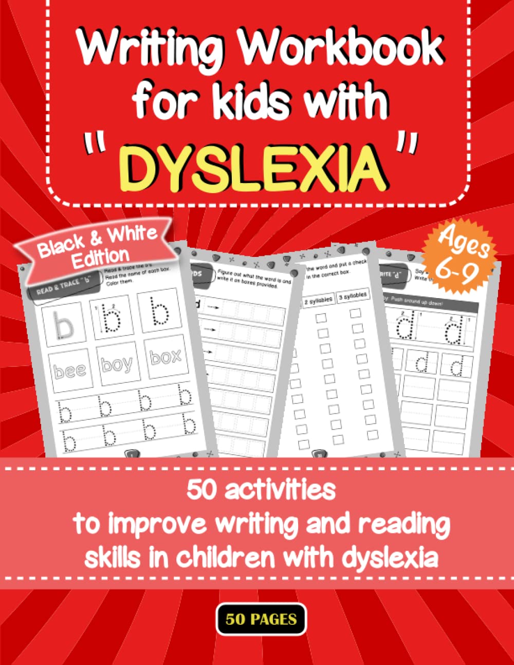 Writing Workbook for Kids with Dyslexia Ages 6-9: 50 Activities to Help Children with Dyslexia Learn Reading and Writing : Differentiate and Correctly ... Black & White Edition (Dyslexic Workbook)