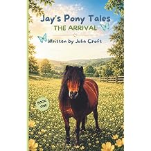Jays Pony Tales Jays Arrival