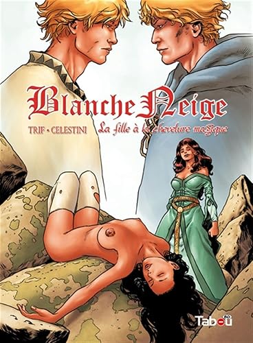 Blanche neige (3): la fille aux cheveux magiques