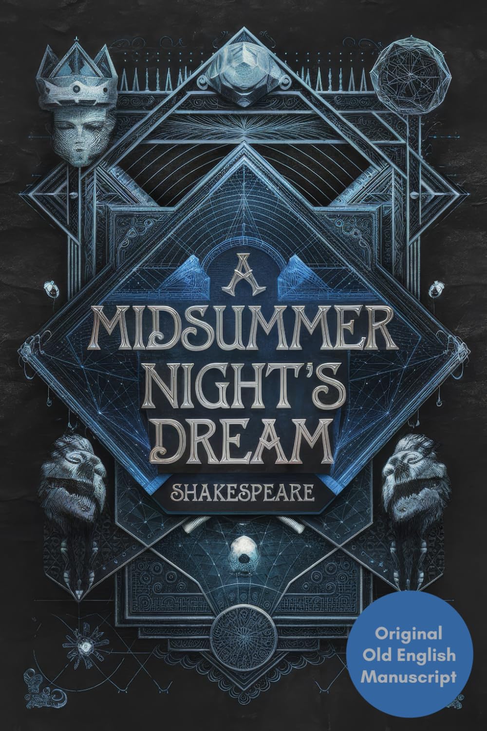 A Midsummer Night's Dream: A Timeless Classic of Love, Magic, and Mischief in an Enchanted Forest