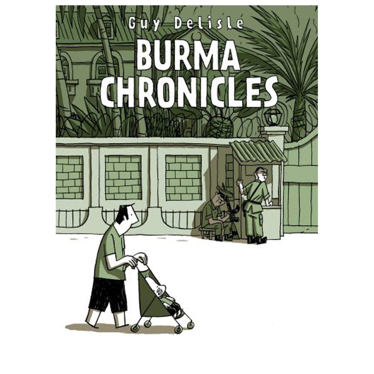 Burma Chronicles by Guy Delisle - Paperback
