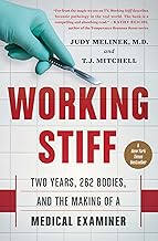 Working Stiff: Two Years, 262 Bodies, and the Making of a Medical Examiner