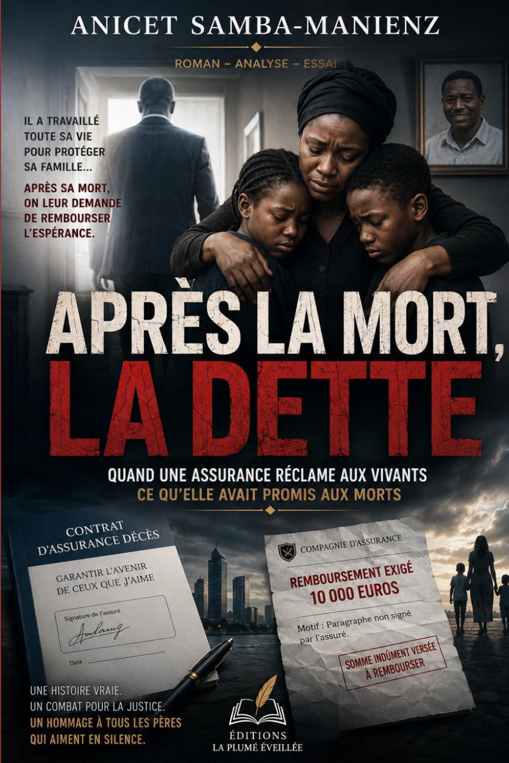 APRÈS LA MORT, LA DETTE: Quand une assurance réclame aux vivants ce qu’elle avait promis aux morts