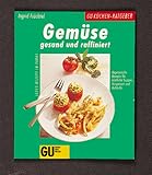 Gemüse gesund und raffiniert, GU Küchen-Ratgeber
