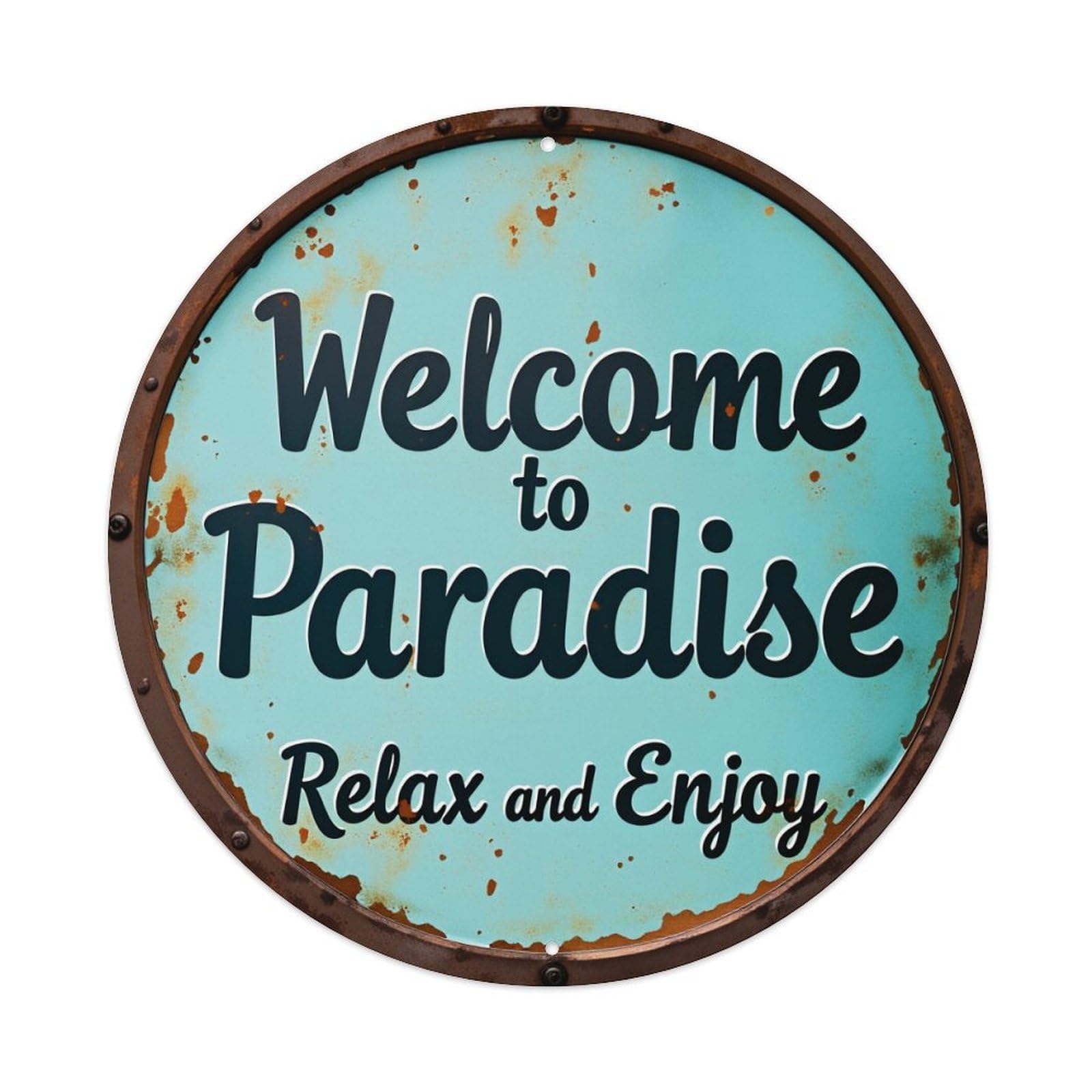 Welcome To Paradise Relax And Enjoy Round Tin Sign Vintage Metal Poster Retro Bar, Home, Man Cave, Kitchen, Laundry Room Wall Art Decor Gift 8x8Inch