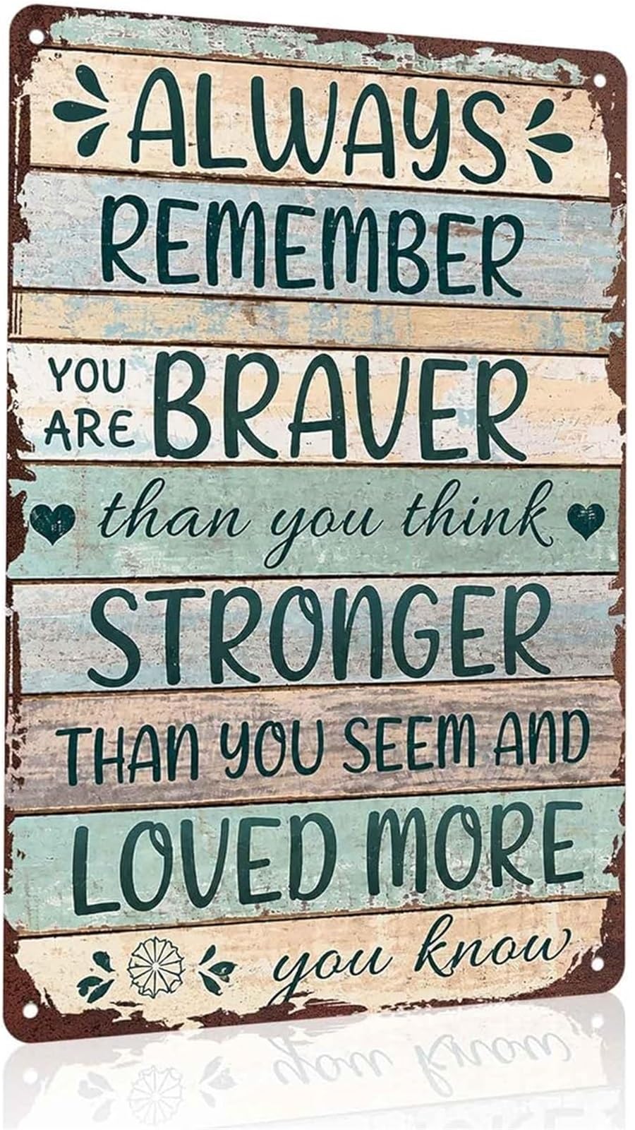 HDKYSWBUEJ Inspirational Wall Decor Always Remember You Are Brave Strong Loved Aluminum Sign 8 X 12 in