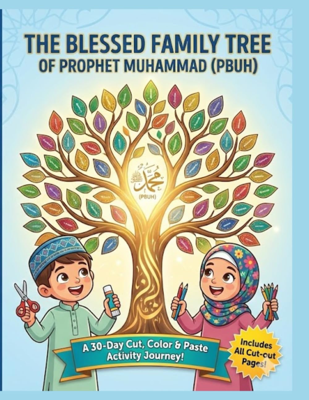 The Blessed Tree: Building the Prophet’s Family Tree | A 30-Day Ramadan Adventure for Kids ا: 30 Days of Stories, Coloring & Craft Activities for ... Interactive Islamic Family Tree Activity Book