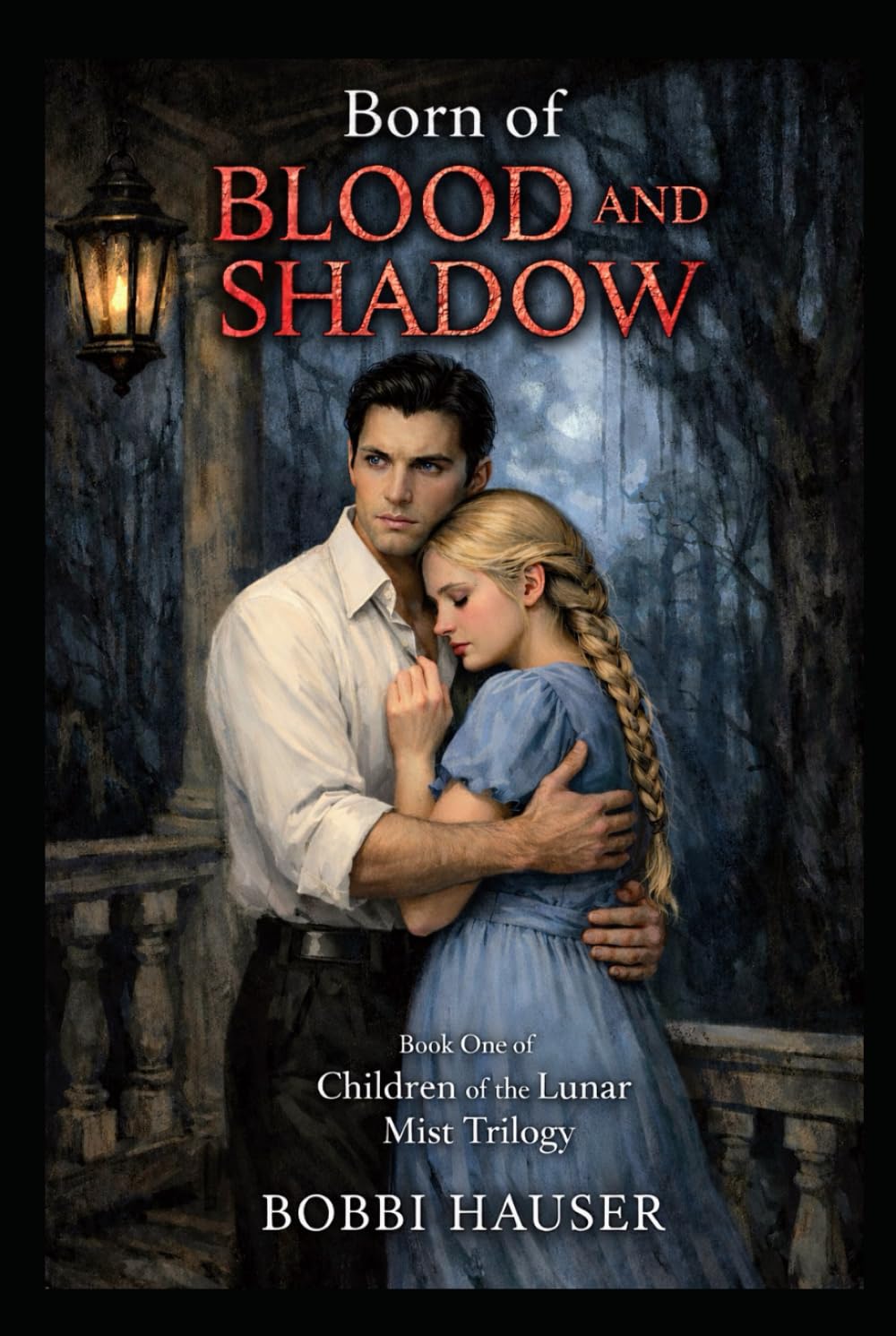Born of Blood and Shadow: Book One of The Lunder Mist Series (Children of the Lunar Mist Trilogy)