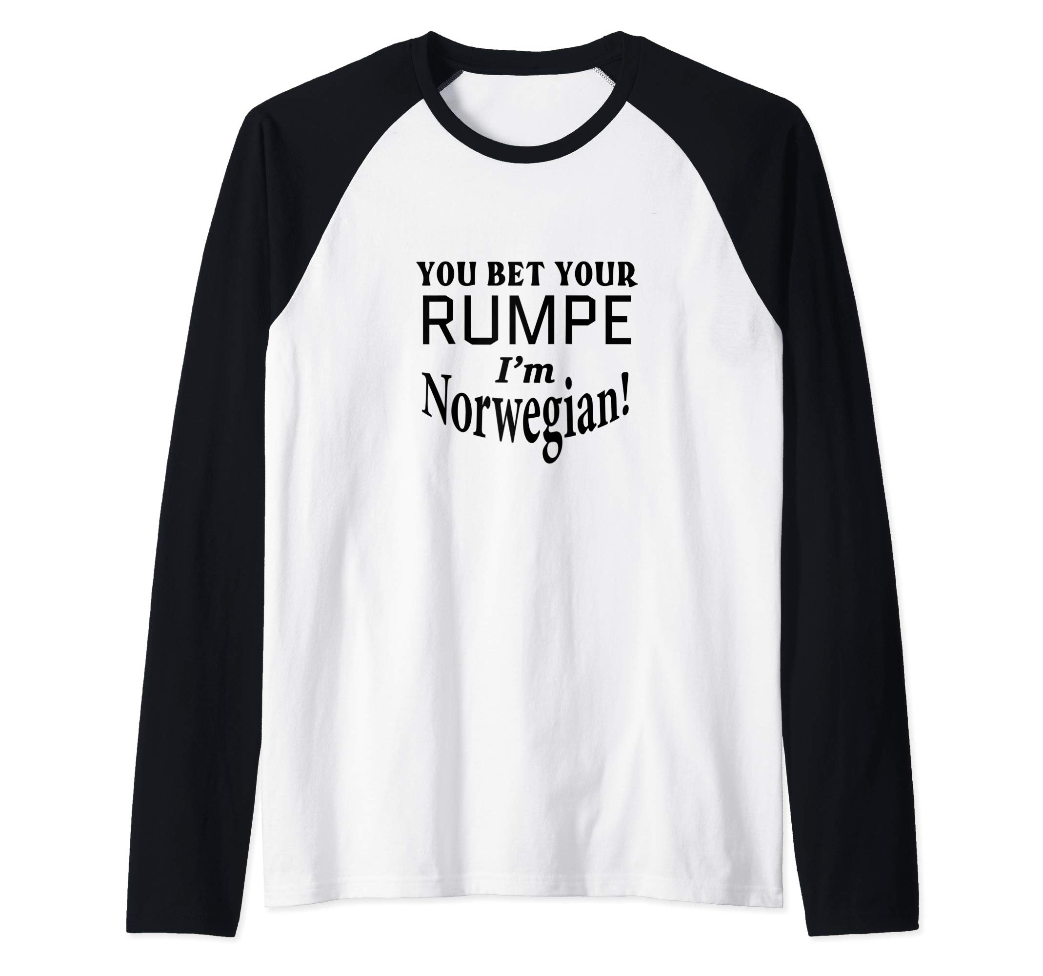 Proud Norwegian Heritage Family DNA Foreign TripYou Bet Your Rumpe Butt I'm Norwegian Vacation Funny Joke Raglan Baseball Tee