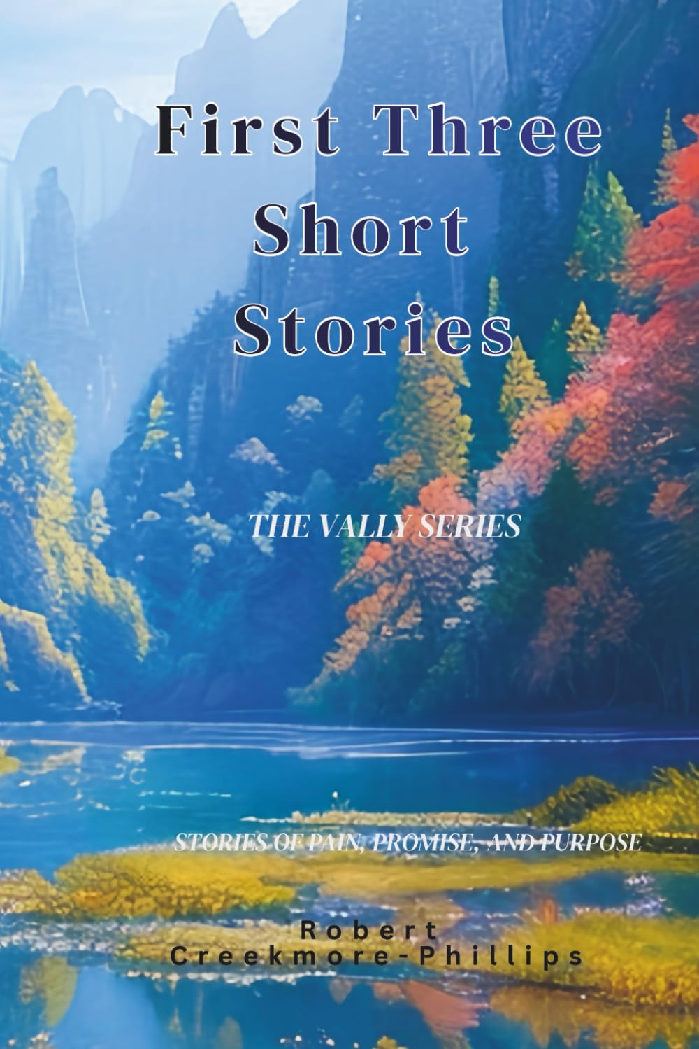 FIRST THREE SHORT STORIES: The Valley Series