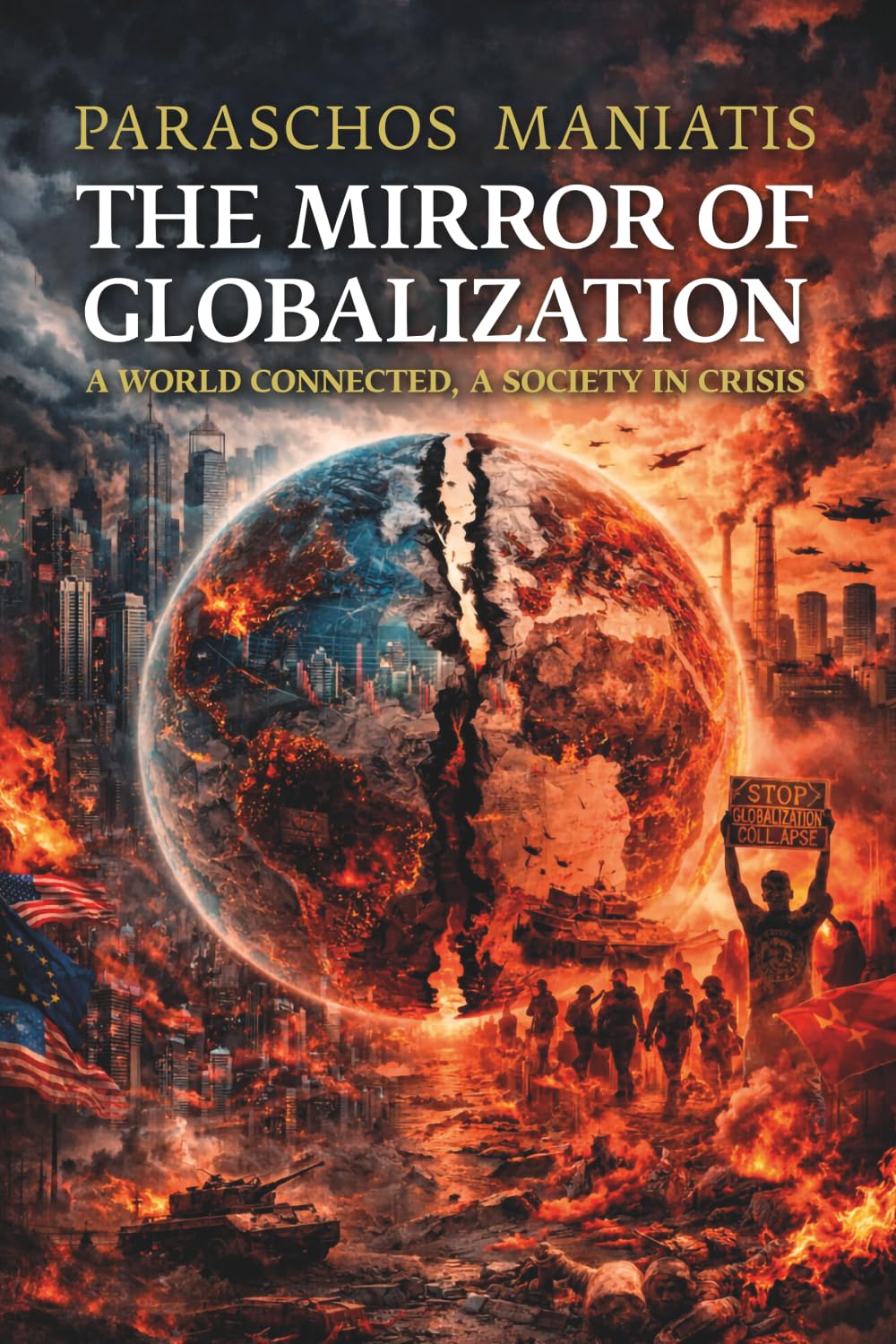 The Mirror of Globalization: A World Connected, A Society in Crisis